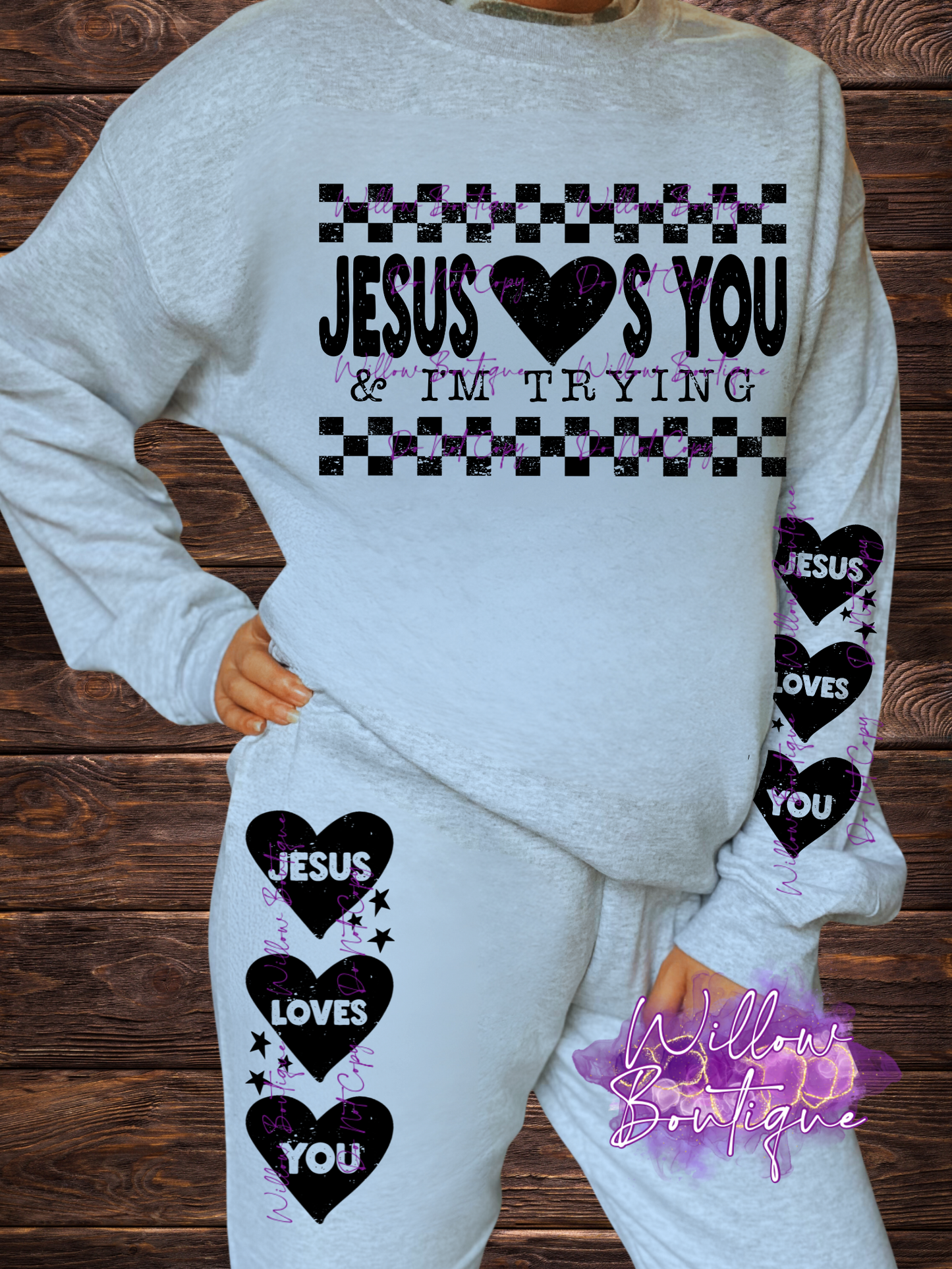 Preorder - Jesus Loves You & I’m Trying Sweat Outfit