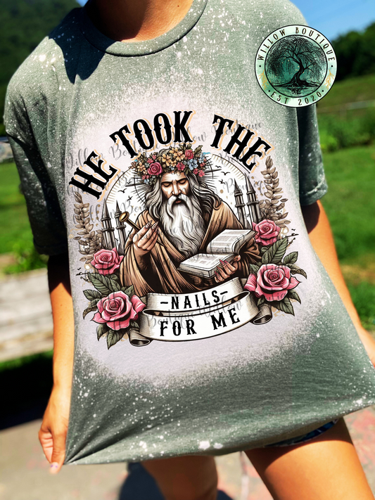 Preorder - He Took The Nails For Me Tee