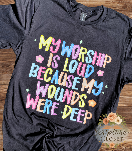 My Worship Is Loud Tee