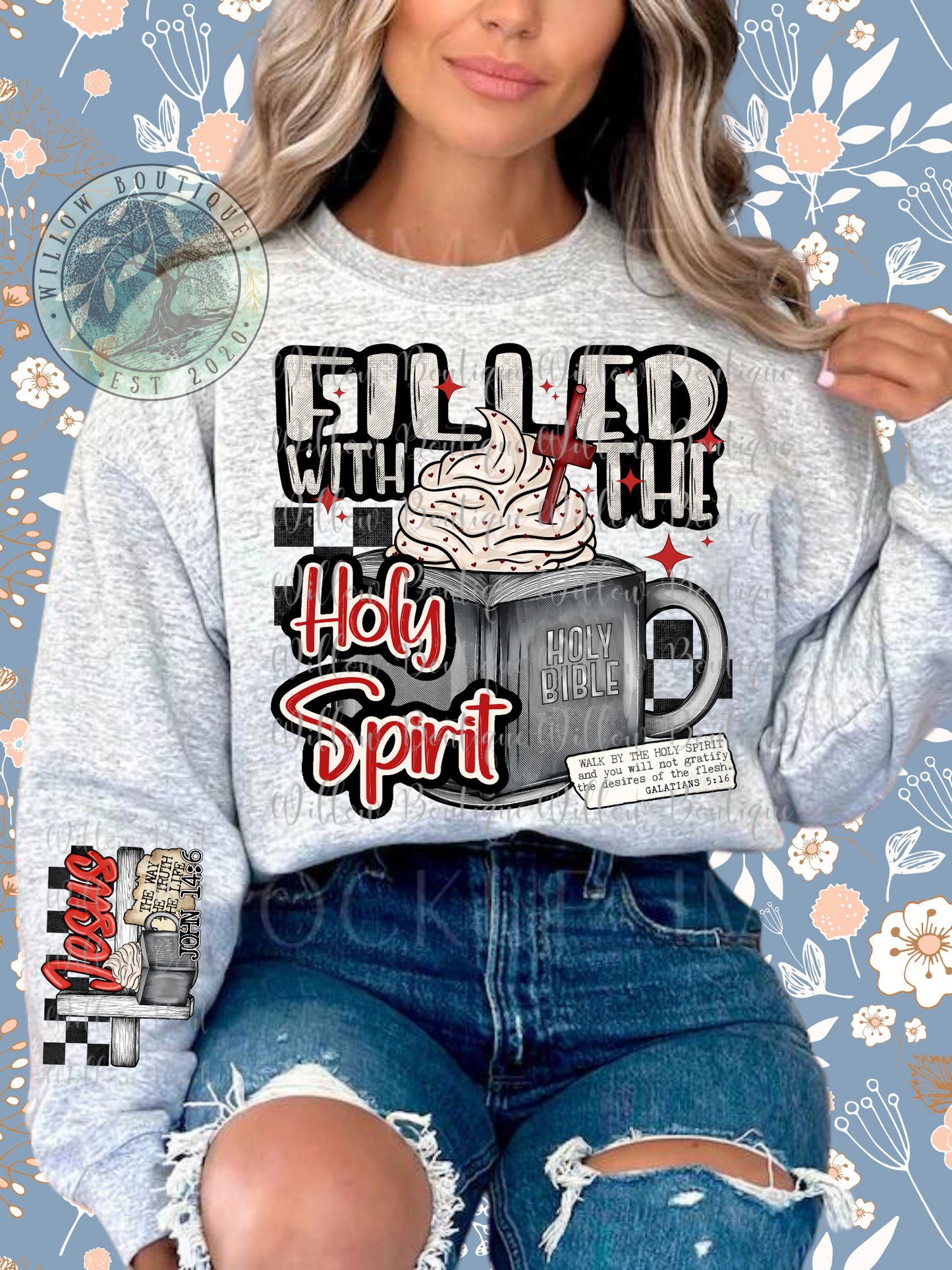 Preorder - Filled With The Holy Spirit Sweatshirt