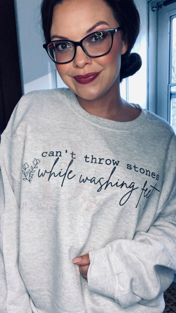 Preorder - Can’t Throw Stones Sweatshirt