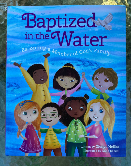 Baptized In The Water - Becoming A Member of God’s Family Book