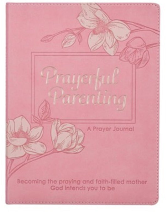 Prayerful Parenting Prompted Journal